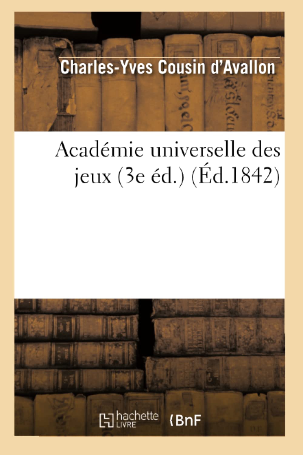 Académie universelle des jeux : contenant book