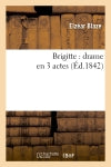 Brigitte : drame en 3 actes book