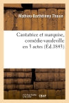 Cantatrice et marquise, comédie-vaudeville en 3 actes book