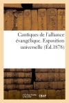 Cantiques de l'alliance évangélique. Exposition universelle book
