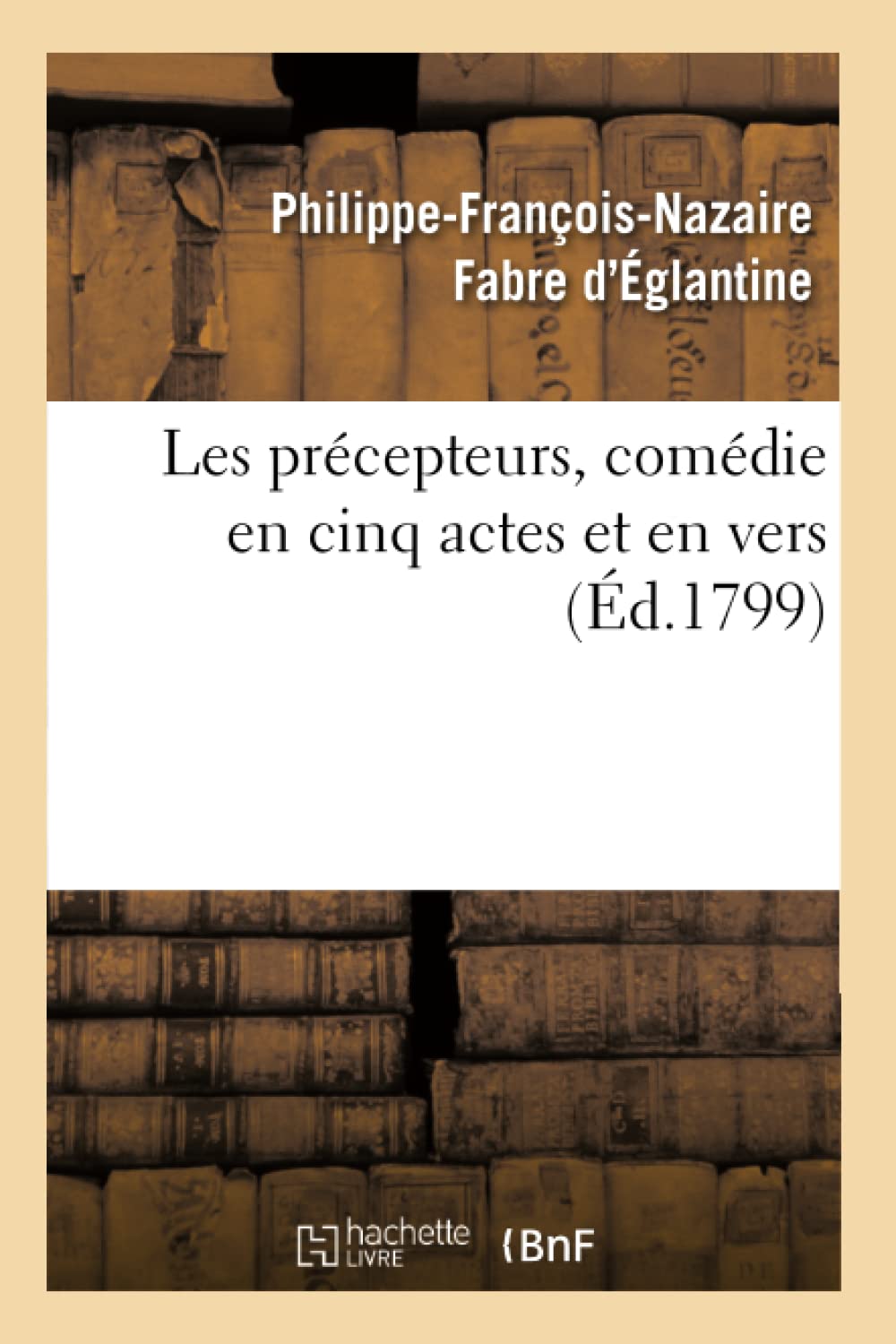 Les précepteurs, comédie en cinq actes et en vers book