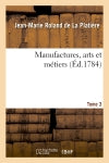 Manufactures, arts et métiers. Tome 3,Partie 2 book