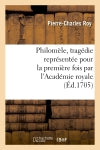 Philomèle, tragédie représentée pour la première fois par l'Académie royale de musique : le mardy 20e jour du mois d'octobre 1705 Film, Art & Culture