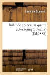 Rolande : pièce en quatre actes (cinq tableaux) book