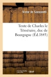 Tente de Charles le Téméraire, duc de Bourgogne, ou Tapisserie prise par les Lorrains : lors de la mort de ce prince devant leur capitale en 1477 Film, Art & Culture