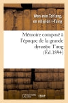 Mémoire composé à l'époque de la grande dynastie T'ang (Ed.1894) Politics & History