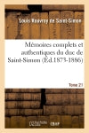 Mémoires complets et authentiques du duc de Saint-Simon. Tome 21 (Ed.1873-1886) book