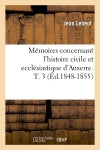 Mémoires concernant l'histoire civile et ecclésiastique d'Auxerre. T. 3 (Ed.1848-1855) Politics & History
