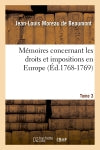 Mémoires concernant les droits et impositions en Europe. Tome 3 (Ed.1768-1769) Law