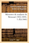 Mémoires de madame de Rémusat (1802-1808). 1 (Ed.1880) book