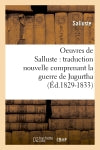 Oeuvres de Salluste : traduction nouvelle comprenant la guerre de Jugurtha (Ed.1829-1833) book