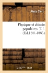 Physique et chimie populaires. T. 1 (Ed.1881-1883) book