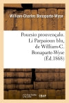 Pouesio prouvençalo. Li Parpaioun blu, de William-C. Bonaparte-Wyse (Ed.1868) book