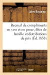 Recueil de compliments en vers et en prose, fêtes de famille et distributions de prix, (Ed.1858) book