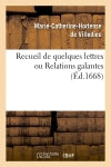 Recueil de quelques lettres ou Relations galantes (Ed.1668) book