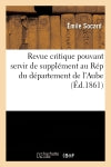 Revue critique pouvant servir de supplément au Rép du département de l'Aube (Ed.1861) book