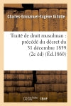 Traité de droit musulman : précédé du décret du 31 décembre 1859 (2e éd) (Ed.1860) book