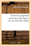 Traité des propriétés projectives des figures (2e éd) (Ed.1865-1866) Mathematics