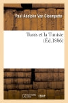 Tunis et la Tunisie, (Ed.1886) book