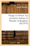 Voyage en Orient. Les premières stations, le Danube, le Bosphore (Ed.1879) book