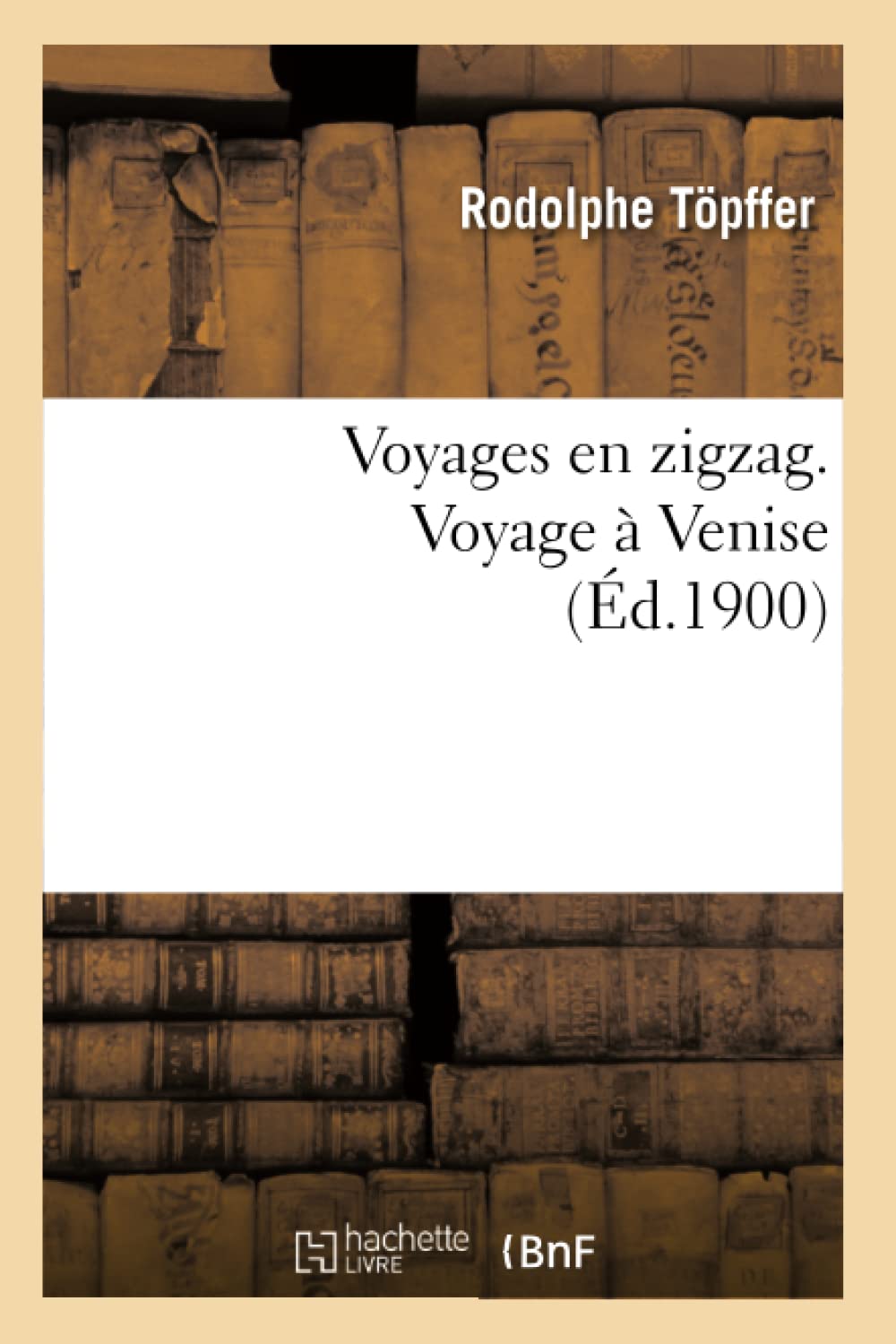 Voyages en zigzag. Voyage à Venise (Éd.1900) (Histoire) Geology & Geography