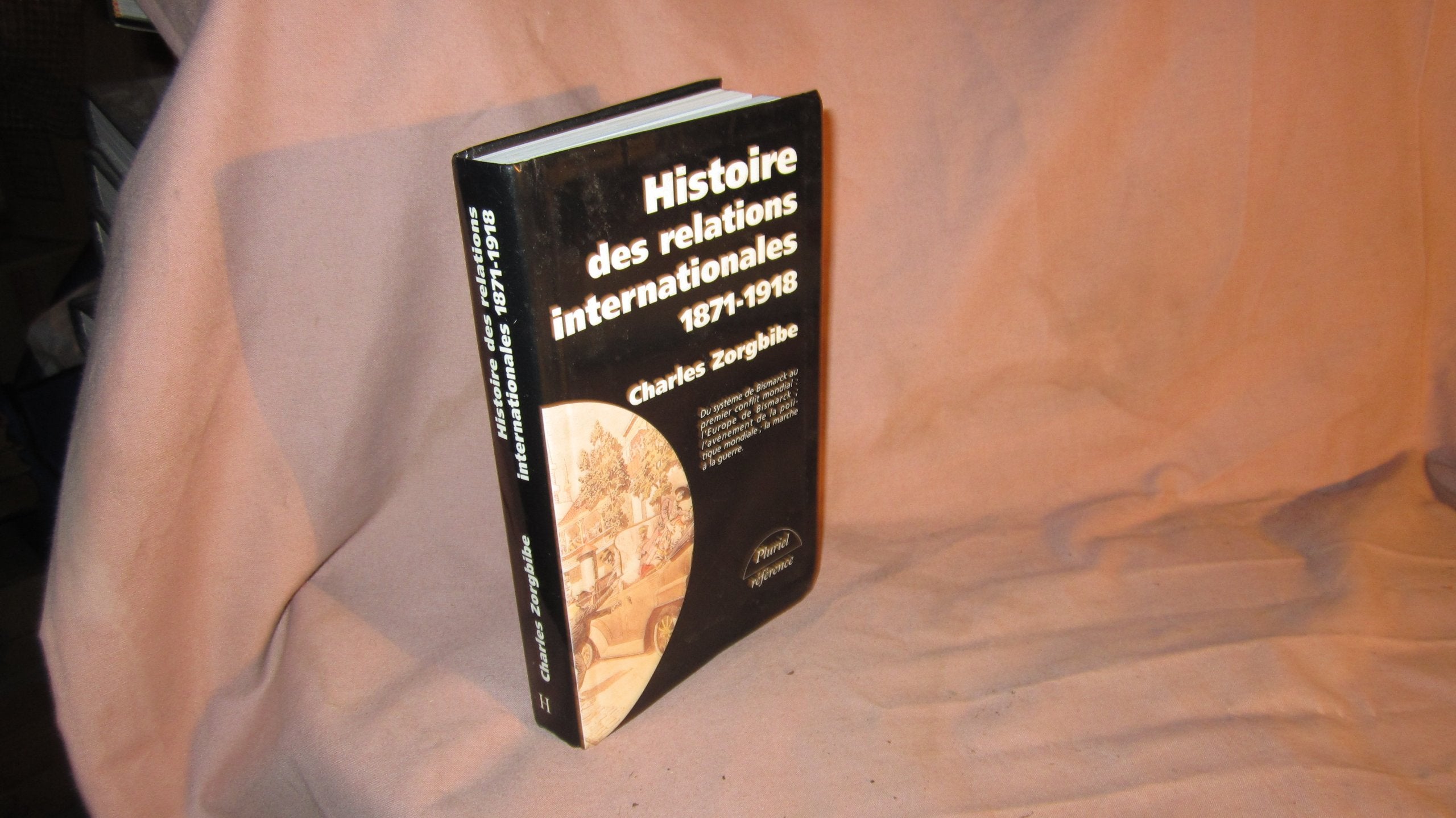 Du système de Bismarck au premier conflit mondial : 1871-1918 Books