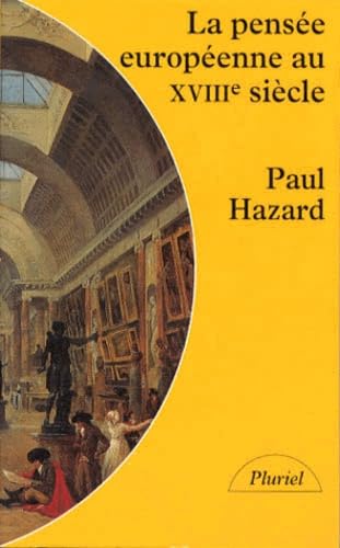 La Pensee Europeenne Au Xviiieme Siecle. De Montesquieu A Lessing book