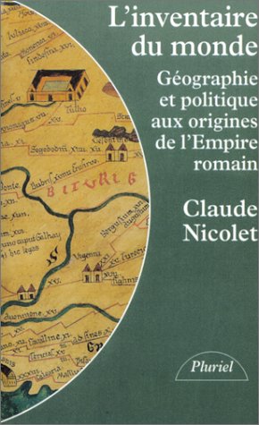 L'inventaire du monde : géographie et politique aux origines de l'Empire romain Books