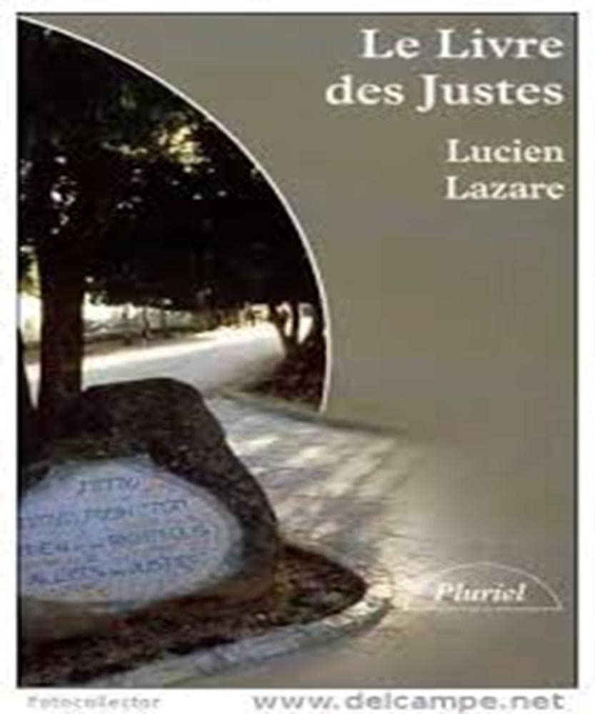 Le livre des justes : histoire du sauvetage des juifs par des non-juifs en France, 1940-1944 Books