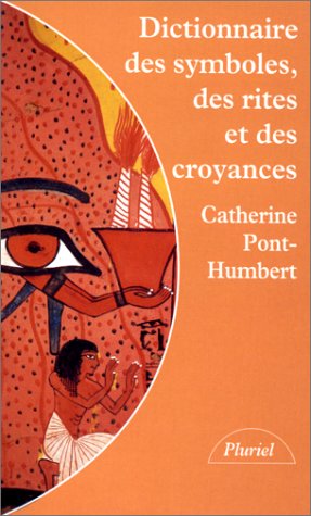 Dictionnaire des symboles, des rites et des croyances book