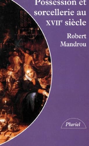 Possession et sorcellerie au XVIIe siècle: Textes inédits Books