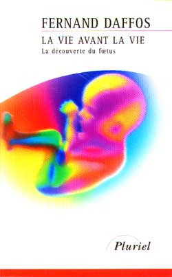 La vie avant la vie : la découverte du foetus Natural Sciences