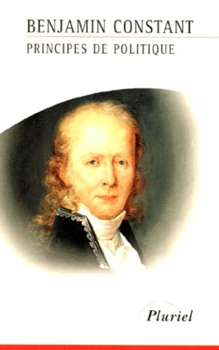 Principes de politique: Applicables à tous les gouvernements (version de 1806-1810) Books