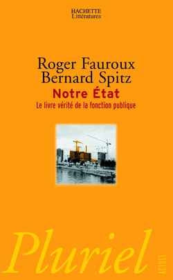 Notre État : le livre vérité de la fonction publique book
