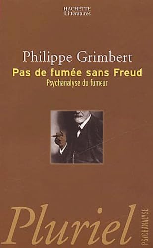 Pas de fumée sans Freud : Psychanalyse du fumeur book