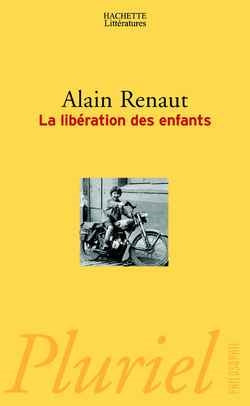 La libération des enfants : contribution philosophique à une histoire de l'enfance Essays & Short Stories