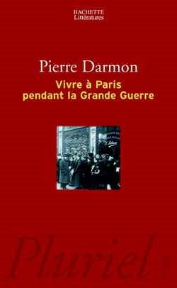 Vivre à Paris pendant la Grande Guerre book