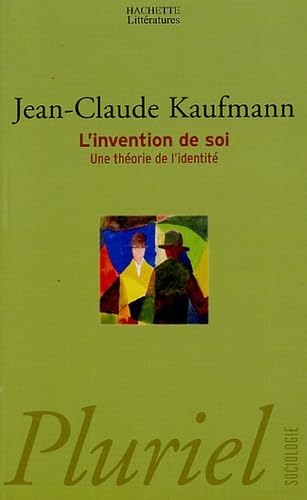 L'invention de soi : Une théorie de l'identité Books