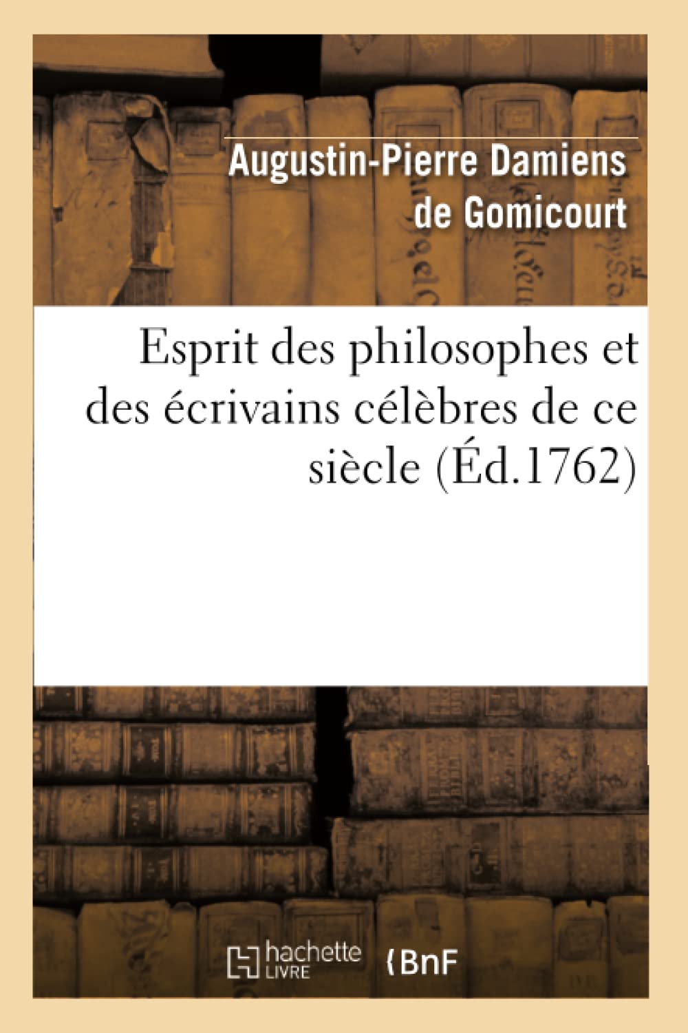 Esprit des philosophes et des écrivains célèbres de ce siècle book