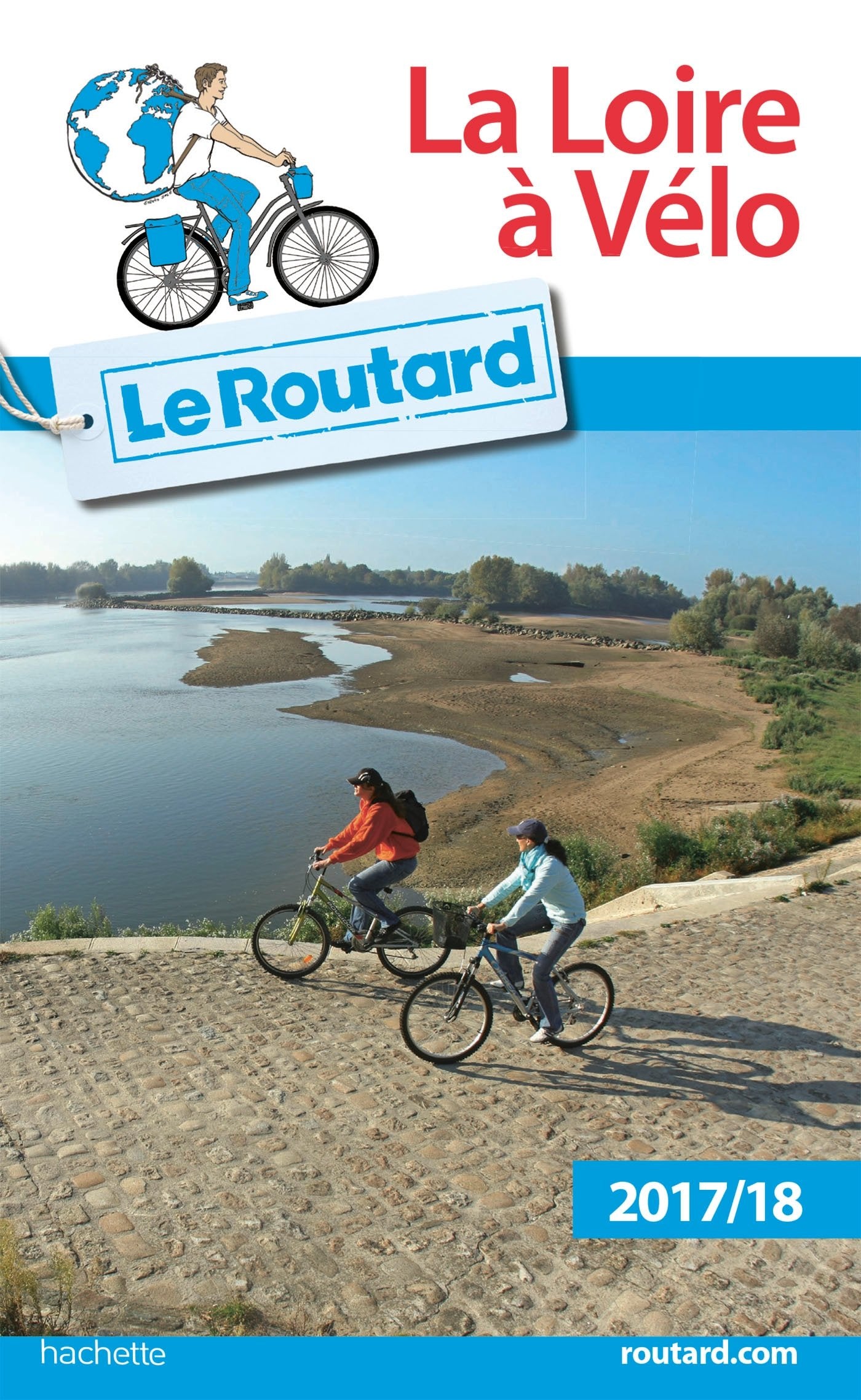 Guide du Routard Loire à vélo 2017/18 book