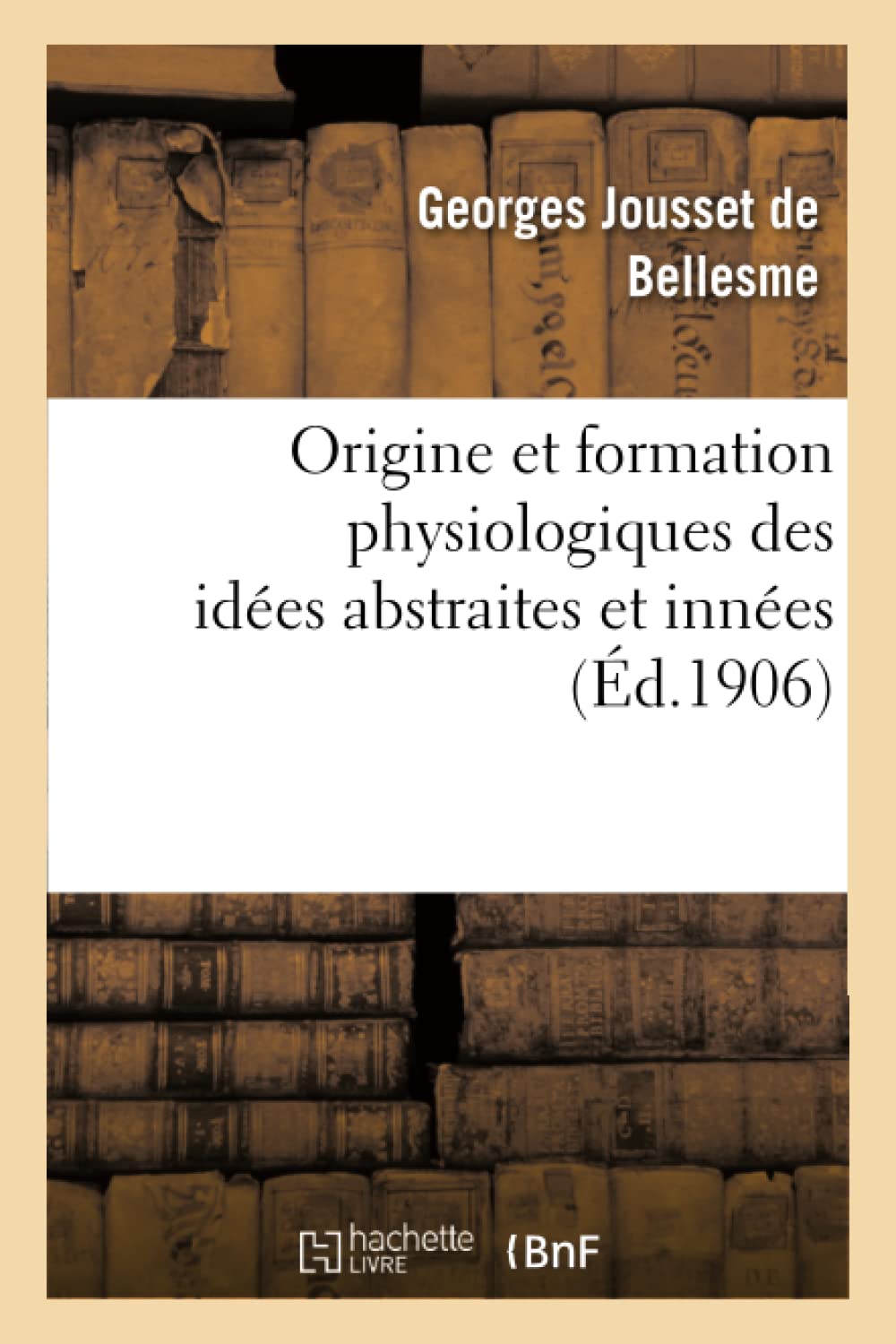 Origine et formation physiologiques des idées abstraites et innées : lettre à M. Ernest Haeckel book