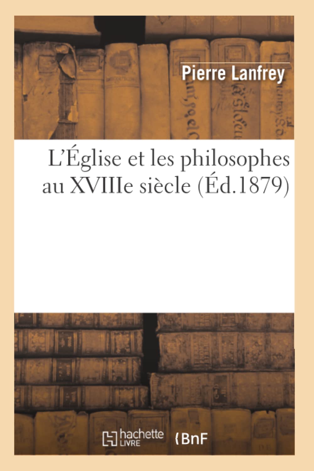 L'Église et les philosophes au XVIIIe siècle book