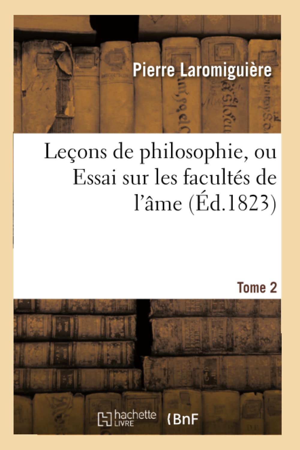 Leçons de philosophie, ou Essai sur les facultés de l'âme. Tome 2 book