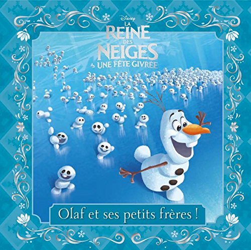 La Reine des neiges, une fête givrée: Olaf et ses petits frères ! book