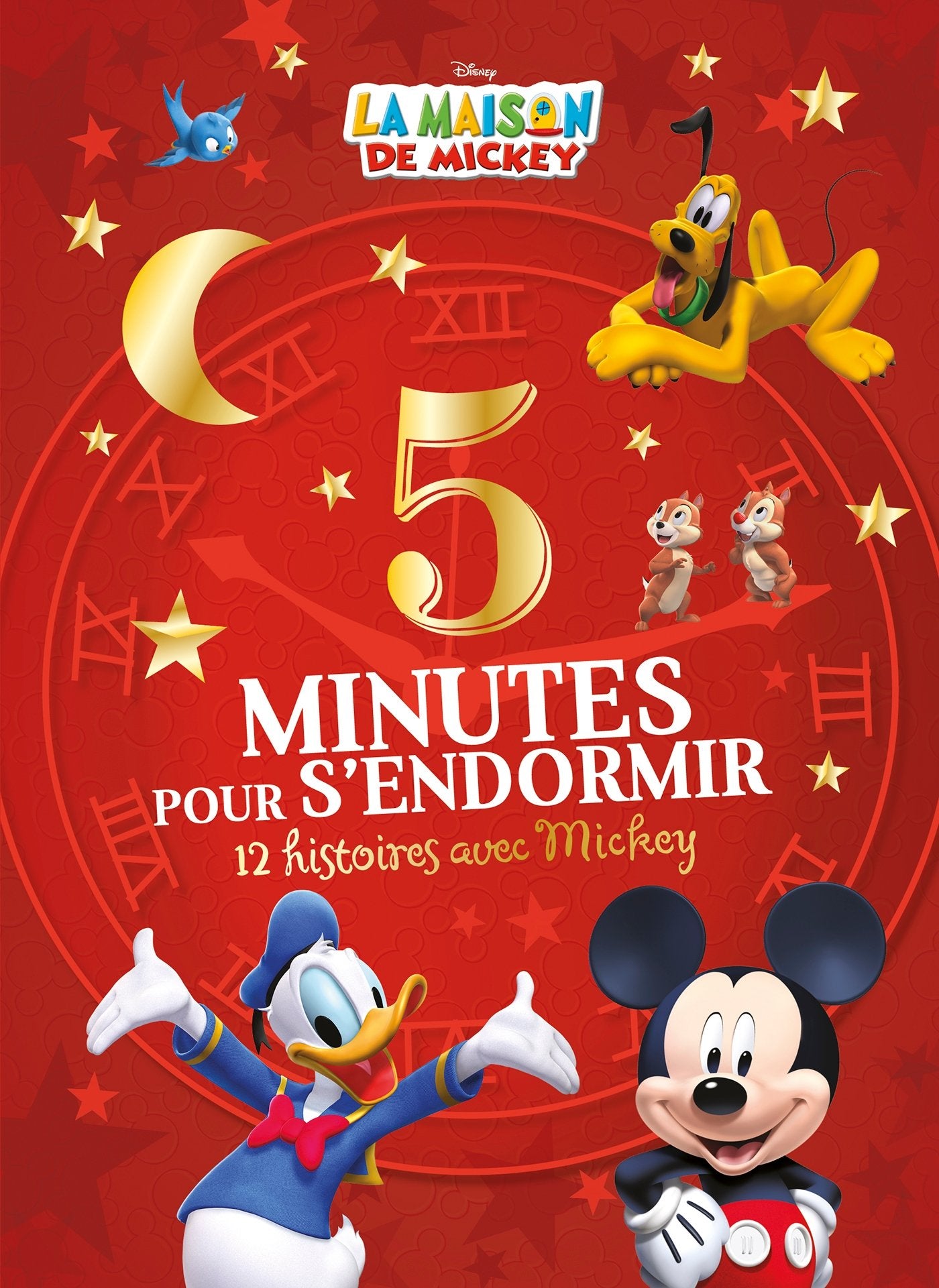 LA MAISON DE MICKEY - 5 Minutes pour s'endormir - 12 Histoires avec Mickey - Disney book