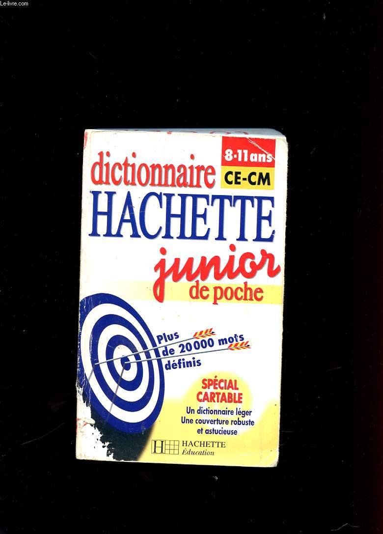 Dictionnaire Hachette junior de poche: CE-CM. Mehr als 20.000 Stichwörter. Non-fiction