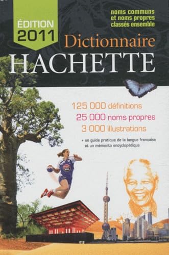 Dictionnaire Hachette 2011: Noms communs et noms propres classés ensemble book