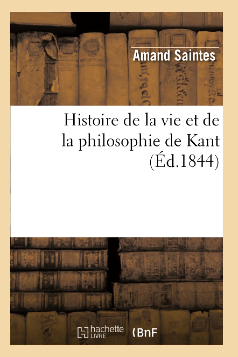 Histoire de la vie et de la philosophie de Kant book