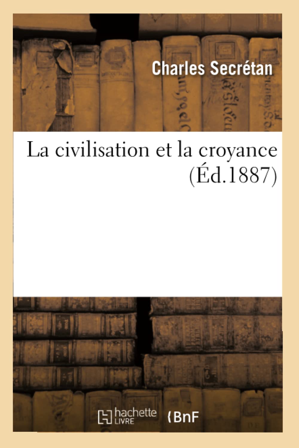 La civilisation et la croyance book