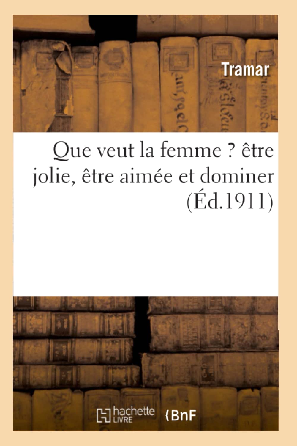 Que veut la femme ? être jolie, être aimée et dominer book